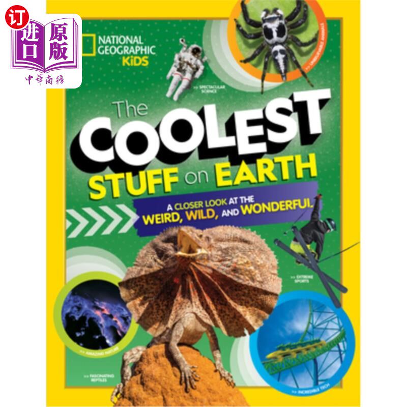 海外直订The Coolest Stuff on Earth: A Closer Look at the Weird, Wild, and Wonderful 地球上最酷的东西：更近距离地观