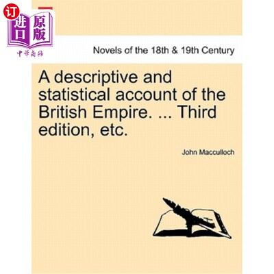 海外直订A Descriptive and Statistical Account of the British Empire. ... Third Edition,  对大英帝国的描述性和统计性