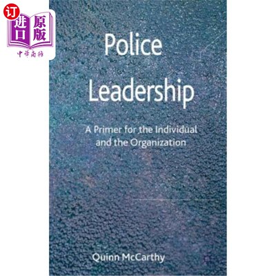 海外直订Police Leadership: A Primer for the Individual and the Organization 警察领导力：个人和组织入门