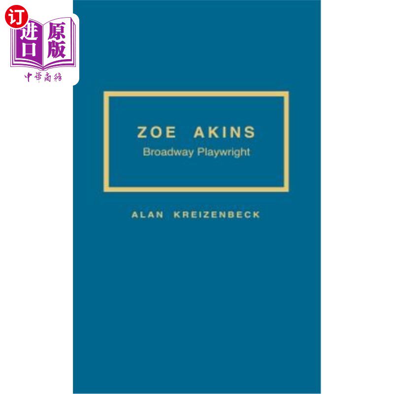海外直订Zoe Akins: Broadway Playwright Zoe Akins:百老汇剧作家