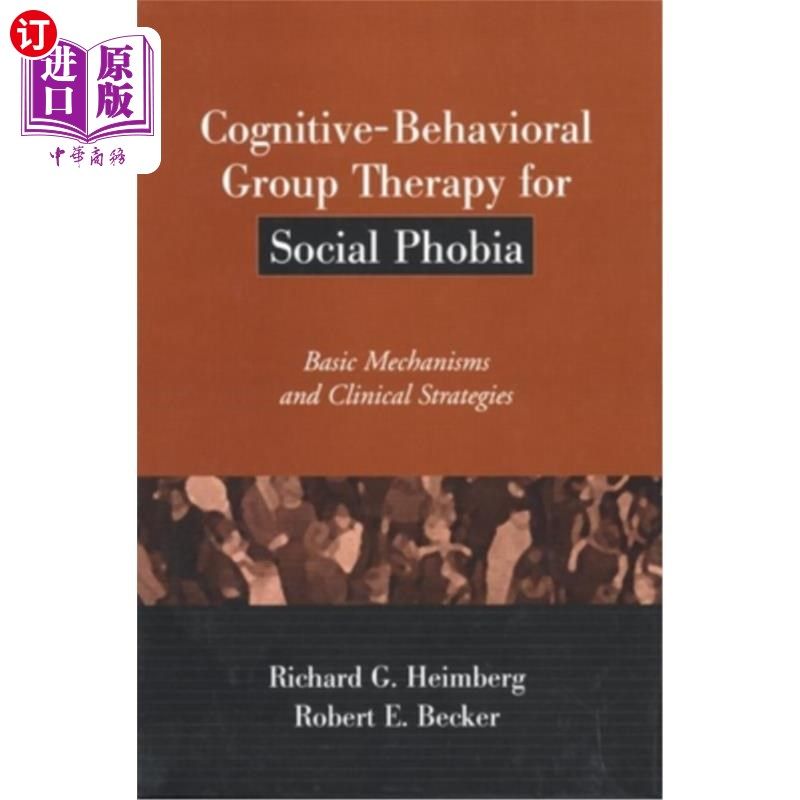 海外直订医药图书Cognitive-Behavioral Group Therapy for Social Phobia: Basic Mechanisms and Clini 社交恐惧症的认知行