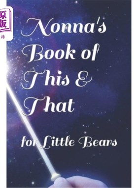 海外直订Nonna's Book of This & That: for Little Bears 诺娜的这本书的这和那:小熊