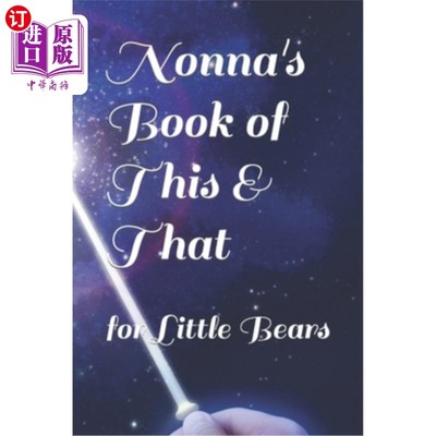 海外直订Nonna's Book of This & That: for Little Bears 诺娜的这本书的这和那:小熊