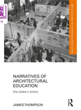 海外直订Narratives of Architectural Education: From Student to Architect 建筑教育叙事：从学生到建筑师