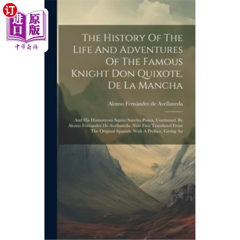 海外直订The History Of The Life And Adventures Of The Famous Knight Don Quixote, De La M 著名骑士唐吉诃德的生活和冒