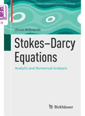 海外直订Stokes-Darcy Equations: Analytic and Numerical Analysis 斯托克斯-达西方程组：分析和数值分析