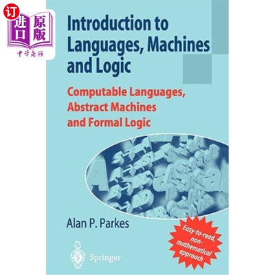 海外直订Introduction to Languages, Machines and Logic: Computable Languages, Abstract Ma 语言、机器和逻辑导论：可计