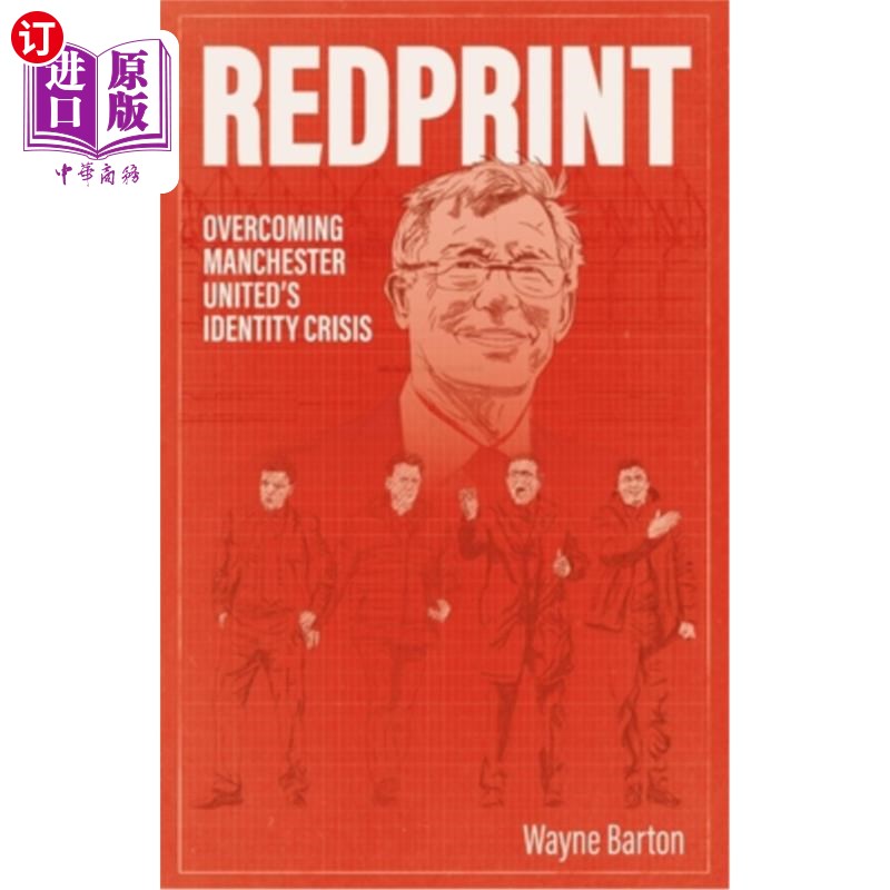 海外直订Redprint: Overcoming Manchester United's Identity Crisis 红印:克服曼联的身份危机
