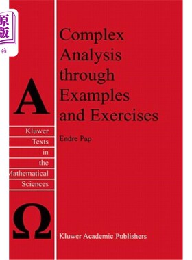 海外直订Complex Analysis Through Examples and Exercises