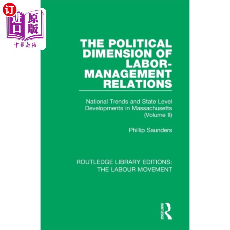 海外直订Political Dimension of Labor-Management Relations 劳资关系的政治维度