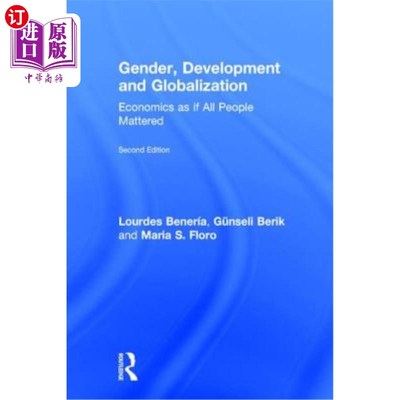 海外直订Gender, Development and Globalization: Economics as If All People Mattered 性别、发展和全球化：经济学似乎所