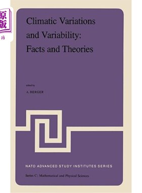 海外直订Climatic Variations and Variability: Facts and Theories: NATO Advanced Study Ins 气候变化和变率:事实和理论: