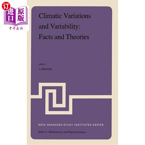 海外直订Climatic Variations and Variability: Facts and Theories: NATO Advanced Study Ins 气候变化和变率:事实和理论: