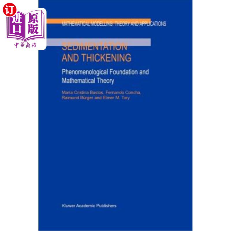海外直订Sedimentation and Thickening: Phenomenological Foundation and Mathematical Theor 沉积与增稠：现象学基础与数