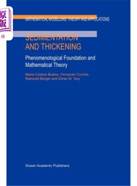 海外直订Sedimentation and Thickening: Phenomenological Foundation and Mathematical Theor 沉积与增稠：现象学基础与数