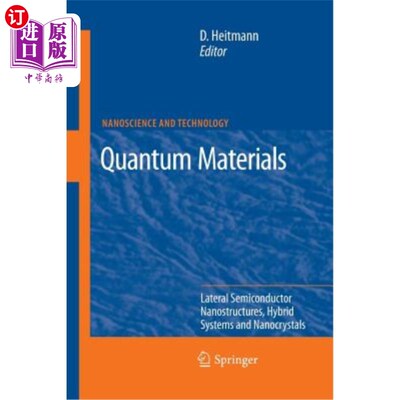 海外直订Quantum Materials, Lateral Semiconductor Nanostructures, Hybrid Systems and Nano 量子材料，横向半导体纳米结