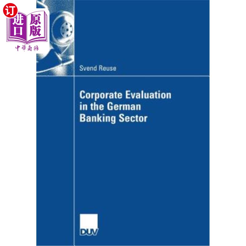海外直订Corporate Evaluation in the German Banking Sector 德国银行业的企业评价