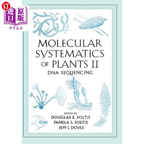 海外直订Molecular Systematics of Plants II: DNA Sequencing 植物分子系统学Ⅱ：DNA测序
