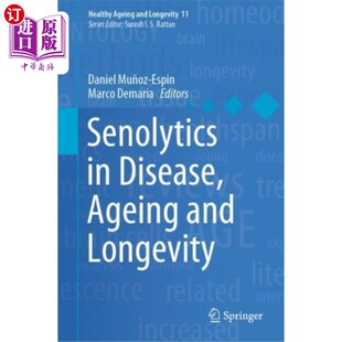 海外直订医药图书Senolytics in Disease, Ageing and Longevity 疾病、衰老与长寿中的Senolytics
