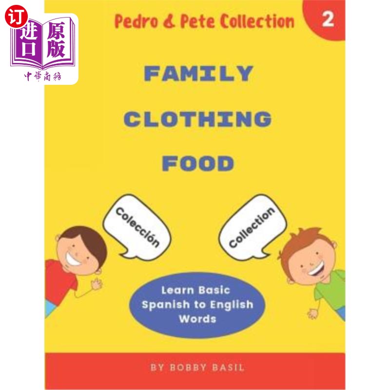 海外直订Learn Basic Spanish to English Words: Family - Clothing - Food 学习基本的西班牙语到英语单词：家庭-服装-食物