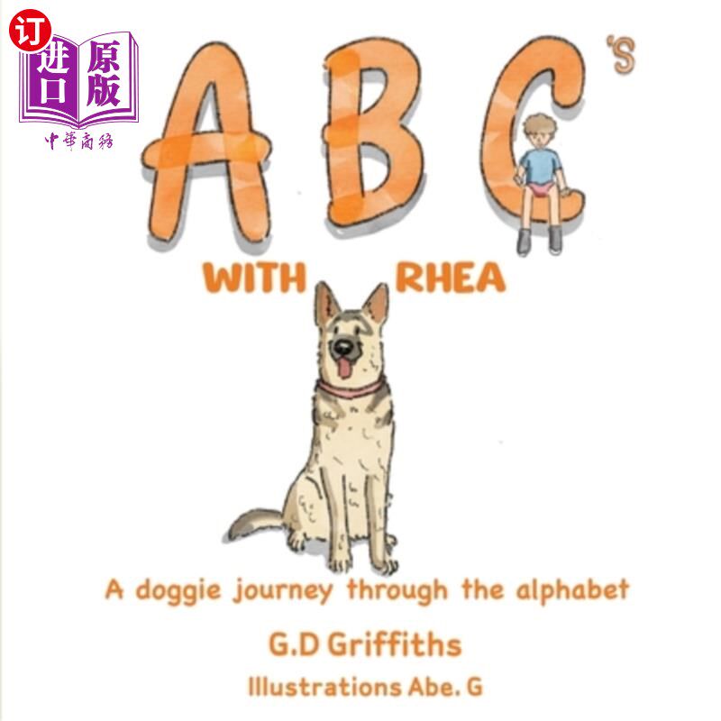 海外直订ABC's with Rhea: A Doggie Journey Through the Alphabet 美国广播公司的瑞亚：狗狗的字母表之旅