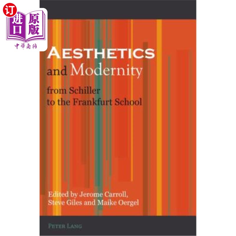 海外直订Aesthetics and Modernity from Schiller to the Frankfurt School 从席勒到法兰克福学派的美学与现代性