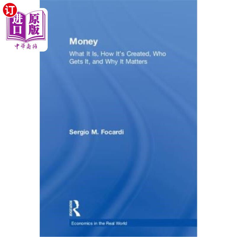 海外直订Money: What It Is, How It's Created, Who Gets It, and Why It Matters 金钱：它是什么，它是如何创造的，谁得到