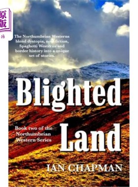 海外直订Blighted Land: Book two of the Northumbrian Western Series 荒芜之地:诺森伯兰西部系列丛书的第二册