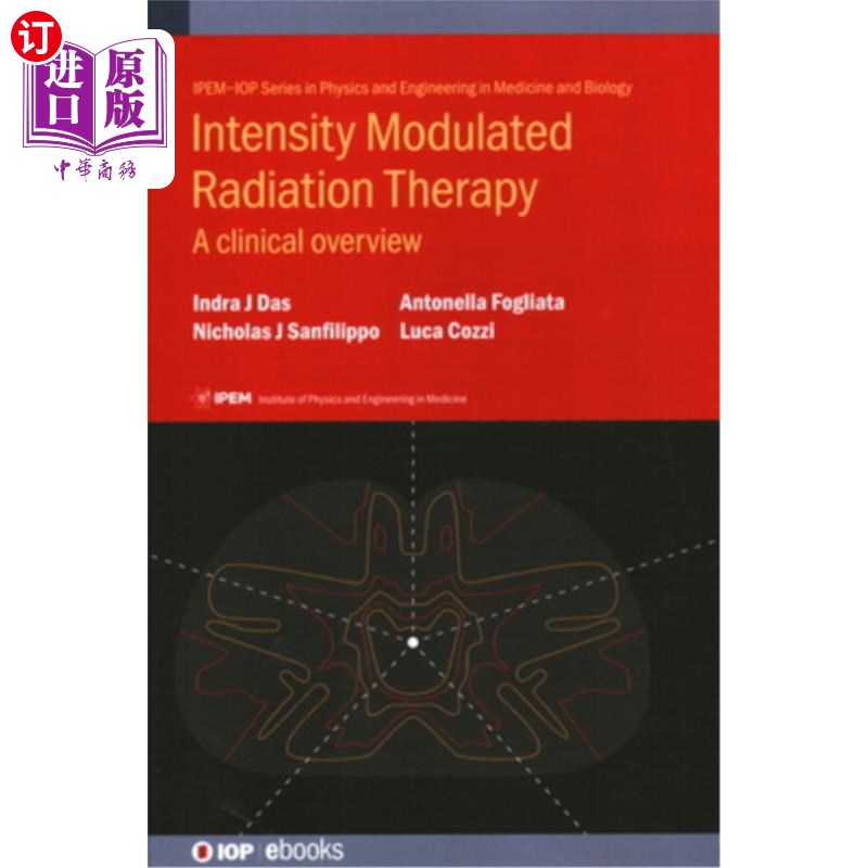 海外直订医药图书Intensity Modulated Radiation Therapy: A clinical overview 调强放射治疗:临床概述