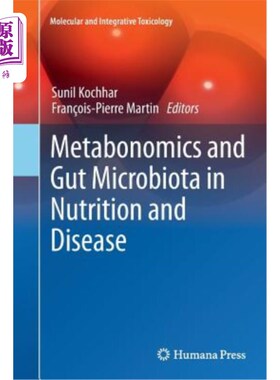 海外直订医药图书Metabonomics and Gut Microbiota in Nutrition and Disease 营养与疾病中的代谢组学与肠道菌群