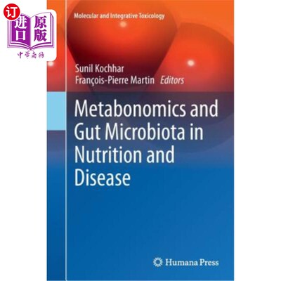 海外直订医药图书Metabonomics and Gut Microbiota in Nutrition and Disease 营养与疾病中的代谢组学与肠道菌群