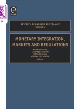 海外直订Monetary Integration, Markets and Regulations 货币一体化、市场与监管