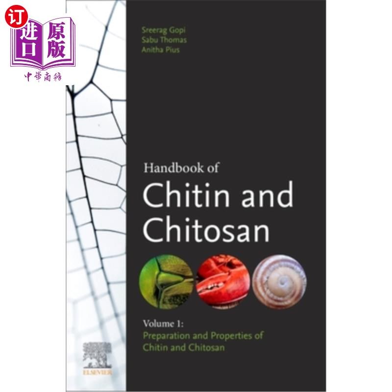 海外直订Handbook of Chitin and Chitosan: Volume 1: Preparation and Properties 几丁质和壳聚糖手册:第1卷:制备和性能