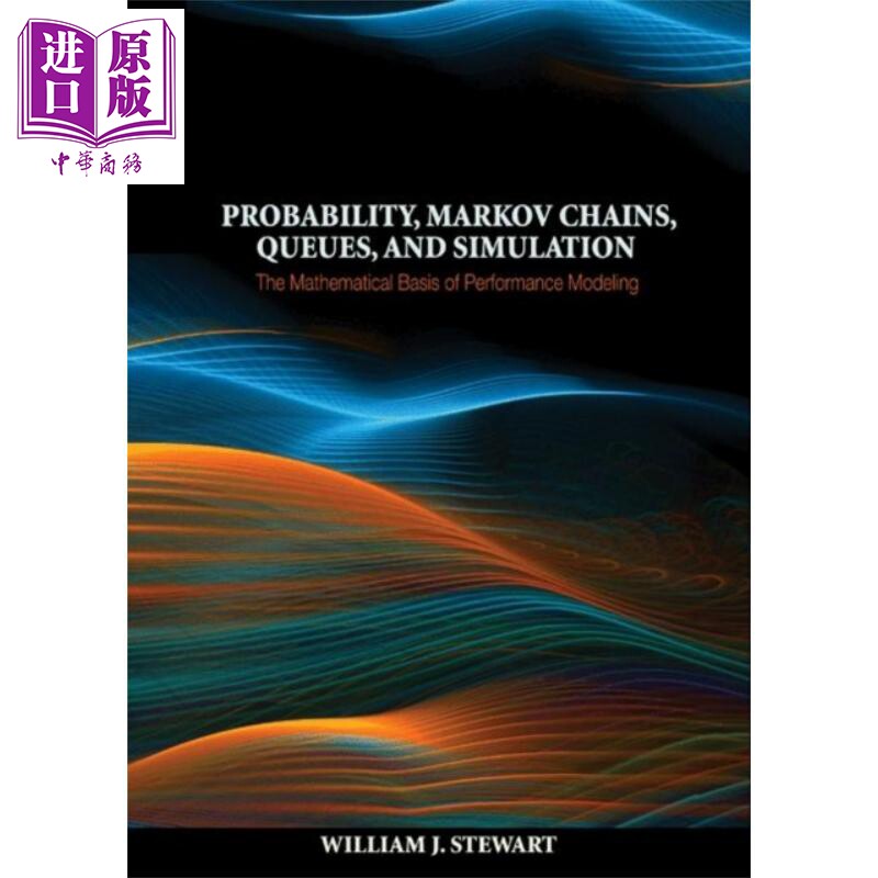 概率马尔可夫链队列和仿真 性能建模的数学基础 英文原版 The Mathematical Basis of Performance Modeling Stewart【中商原