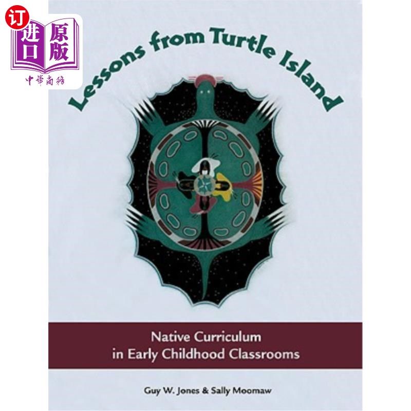 海外直订Lessons from Turtle Island: Native Curriculum in Early Childhood Classrooms 来自海龟岛的课程:儿童早期课堂的,书籍/杂志/报纸,原版其它,淘宝优惠券,粉丝福利购,淘宝优惠卷