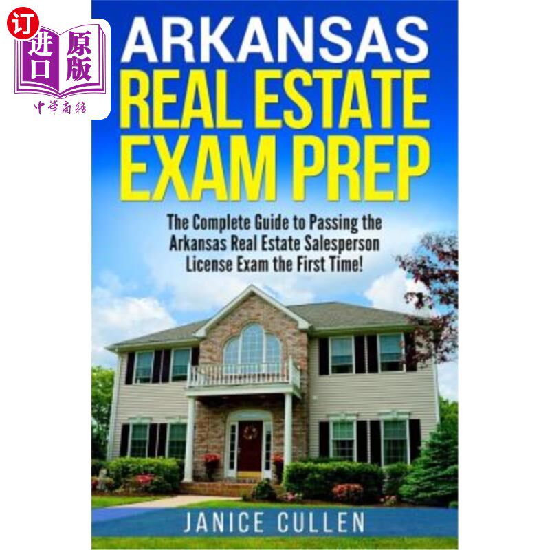 海外直订Arkansas Real Estate Exam Prep: The Complete Guide to Passing the Arkansas Real  阿肯色州房地产考试预科：完