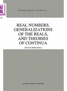 海外直订Real Numbers, Generalizations of the Reals, and Theories of Continua