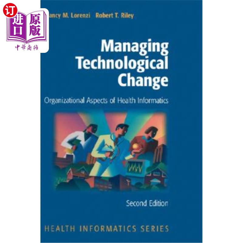 海外直订医药图书Managing Technological Change: Organizational Aspects of Health Informatics 管理技术变革:卫生信息学