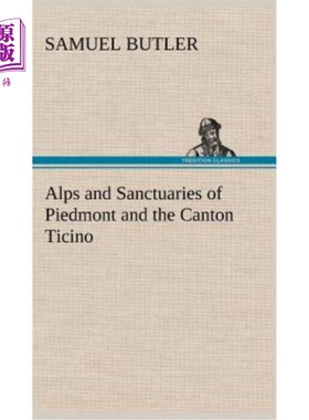 海外直订Alps and Sanctuaries of Piedmont and the Canton Ticino 阿尔卑斯山、皮埃蒙特圣所和提契诺州