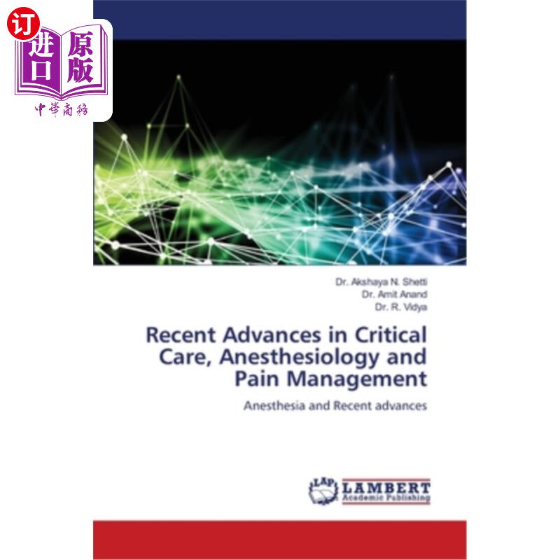海外直订医药图书Recent Advances in Critical Care, Anesthesiology and Pain Management 重症监护、麻醉学和疼痛管理的最