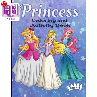 海外直订Princess Coloring And Activity Book Ages 4-8: Making Art Time Magical 公主着色和活动书4-8岁:使艺术时间神奇