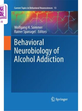 海外直订医药图书Behavioral Neurobiology of Alcohol Addiction 酒精成瘾的行为神经生物学