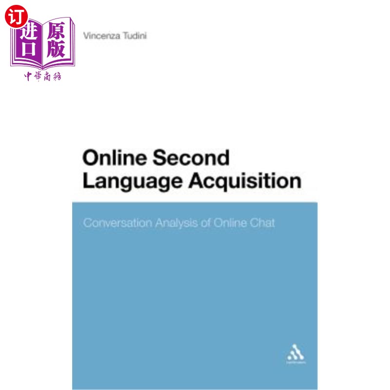 海外直订Online Second Language Acquisition: Conversation Analysis of Online Chat 第二语言习得：聊天会话分析