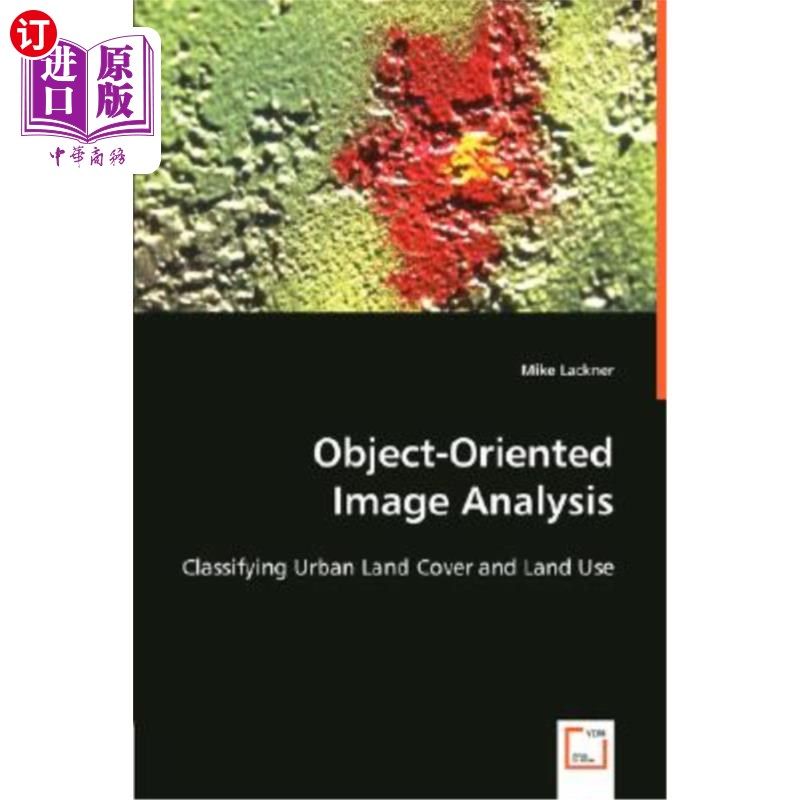 海外直订Object-Oriented Image Analysis 面向对象的图像分析