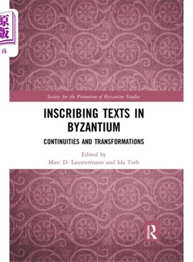 海外直订Inscribing Texts in Byzantium 拜占庭的碑文