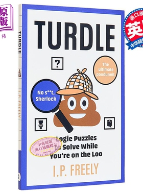 上洗手间时可以解答的逻辑谜题 英文原版 Turdle Logic Puzzles While Youre on the Loo IP Freely【中商原版】