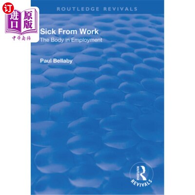 海外直订Sick from Work: The Body in Employment 病假:工作中的身体