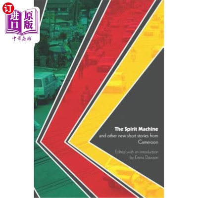 海外直订The Spirit Machine and other new short stories from Cameroon 《精神机器》和其他来自喀麦隆的新短篇小说