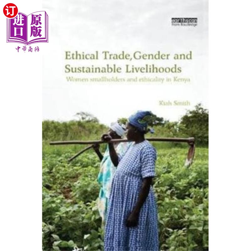 海外直订Ethical Trade, Gender and Sustainable Livelihoods道德贸易、性别和可持续生计