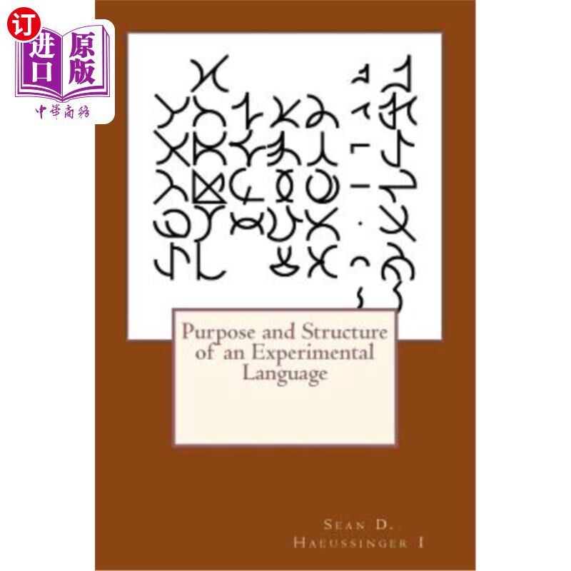 海外直订Purpose and Structure of an Experimental Language 实验语言的目的和结构